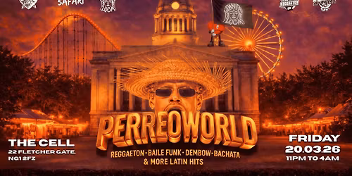 \ud83d\udd25NOTTINGHAM PERREO WORLD - THE LATIN PARTY IN COLLAB WITH LATINOLAND &amp; UK SPANISH PARTY 