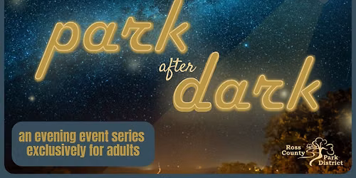 PARK AFTER DARK | FIREFLIES + FOREST STILLNESS