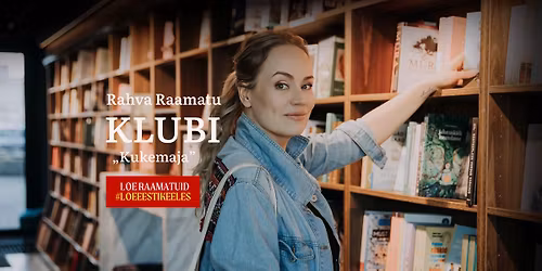Rahva Raamatu Klubi Eia Uusiga: \u201eKukemaja\u201c
