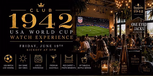 CLUB 1942 \u2022 USA vs Australia \u2022 World Cup Watch Party at Factory 52