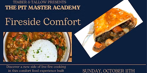 Timber & Tallow Presents The Pit Master Academy: Fireside Comforts.