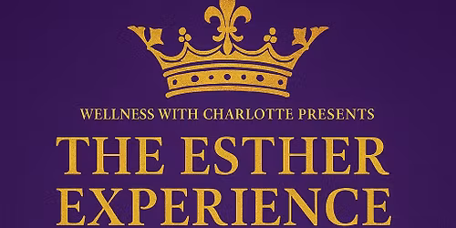 The Esther Experience - Purpose & Pamper Luncheon
