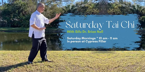 Sarasota Saturday Tai Chi & Qigong with Acupuncturist & Tai Chi Master Dr. Brian Nell