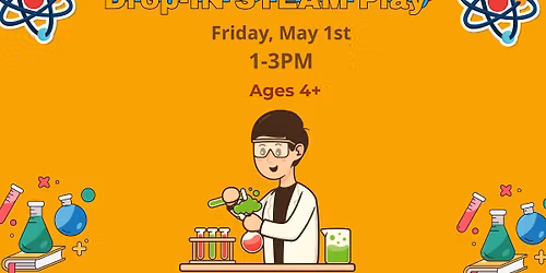 Drop-In STEAM Play (Ages 4+)