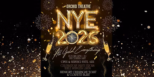 All Gold Everything - New Year's Eve at Orchid Theatre