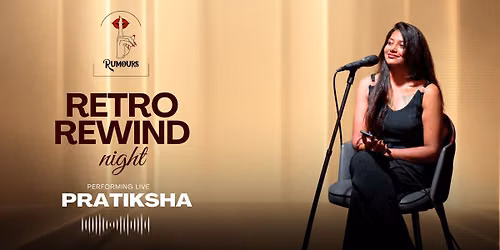 Retro Rewind Night ft. Pratiksha Live at Rumours