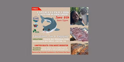 Catch, Clean, Cook, Catfish Pohick
