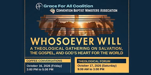 Whosoever Will: A Theological Gathering on Salvation, the Gospel, and God's Heart for the World