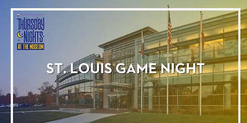 St. Louis Game Night