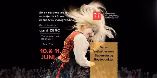 PIT 26: Gardi Hutter (CH): gardiZERO - En klovns feiring av fantasti, kaos og skapelse!