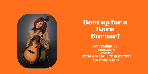 Gold Kountry at the SSF Elks Club - Boot up for a Barn Burner!