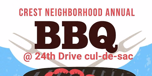 Crest Neighborhood BBQ (tentative date)