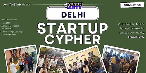 Startup Cypher - Craziest Startup Event of Delhi