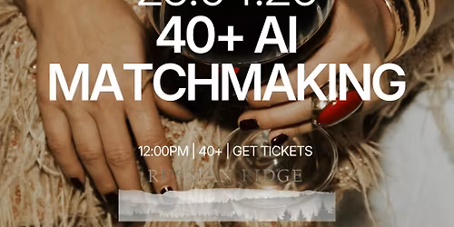 SATURDAY | 40+ AI MATCHMAKING | SAN CARLOS 