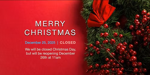 CLOSED for Christmas Day
