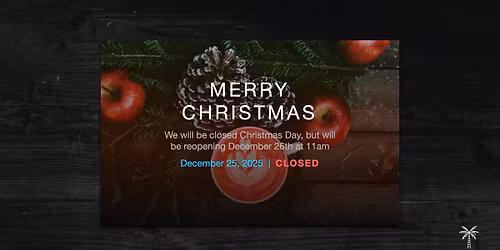 CLOSED for Christmas Day
