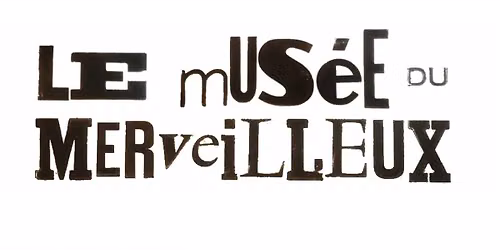 EXPO \/\/ Le mus\u00e9e du Merveilleux