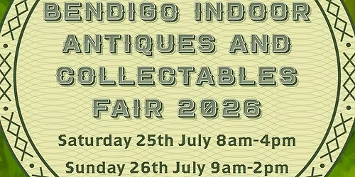 Bendigo Indoor Antique and Collectables Fair