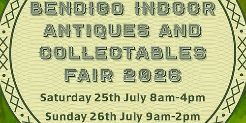 Bendigo Indoor Antique and Collectables Fair