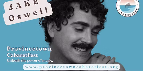 Jake Oswell @ Provincetown Cabaretfest 2026