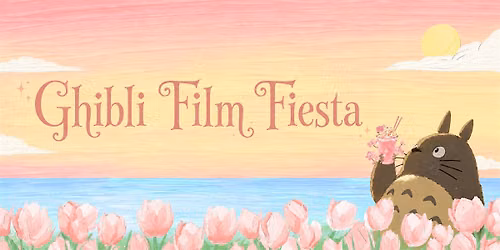 Ghibli Film Fiesta Part 2