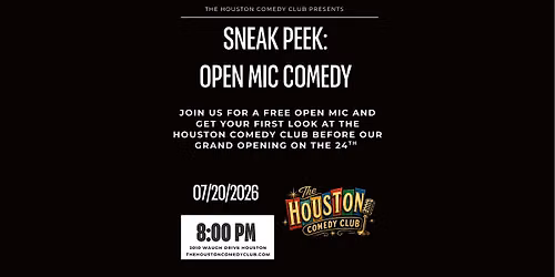 The Houston Comedy Club Sneak Peek Night (FREE Open Mic) July 20th