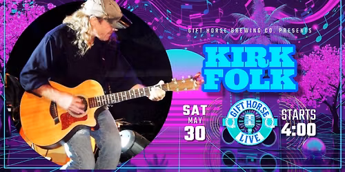 Gift Horse Live Presents: Kirk Folk
