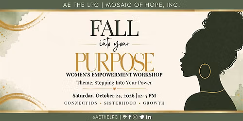 3rd Annual Fall Into Your Purpose Women's Empowerment Workshop