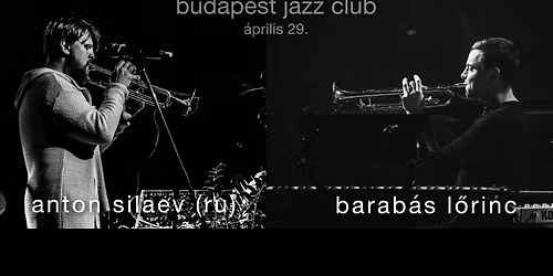 UNESCO JAZZNAP FESZTIV\u00c1L: Random Szerda: Barab\u00e1s L\u0151rinc & Anton Silaev (RU)