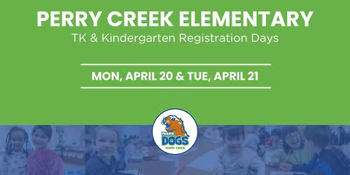 Perry Creek Elementary TK & Kindergarten Registration