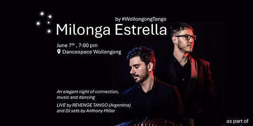 Milonga Estrella - Dance night with LIVE Music by Revenge Tango (Argentina) & Co.