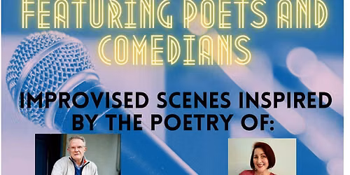 Live Poets' Society: An Improv Experience Featuring Poets and Comedians