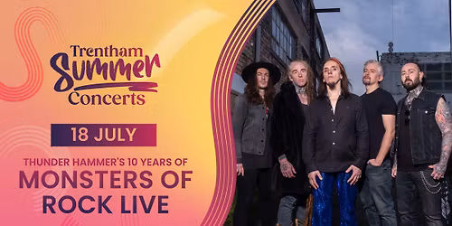 Thunderhammer Presents 10 years of MONSTERS OF ROCK LIVE - Trentham Summer Concerts