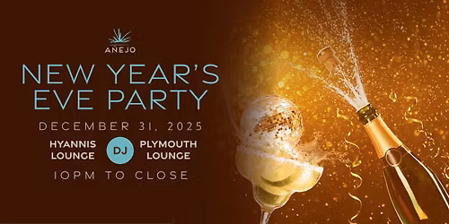 A\u00f1ejo Hyannis' NYE Party