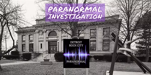 Detroit Rock City Paranormal Investigation @ Carnegie Museum 2026