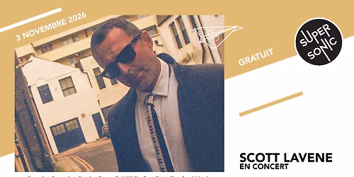 Scott Lavene en concert au Supersonic (Free entry)