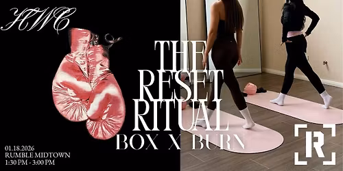 THE RESET RITUAL | BOX x BURN