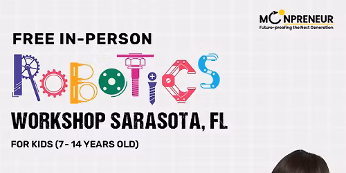 In-person Robotics Workshop For Kids (Free) at Sarasota, FL