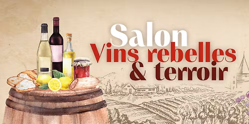 Salon des Vins Rebelles & du Terroir 2026