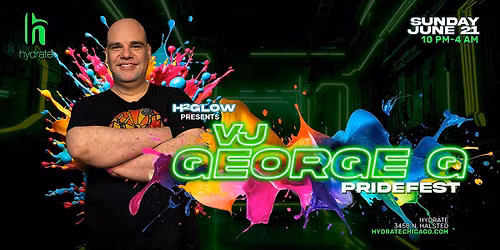 VJ George G \u2022 Pridefest Sunday \u2022 H2Glow