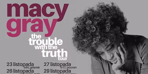 Macy Gray - The Trouble With The Truth Tour - Official Event, 26.11.2026, Wytw\u00f3rnia, \u0141\u00f3d\u017a