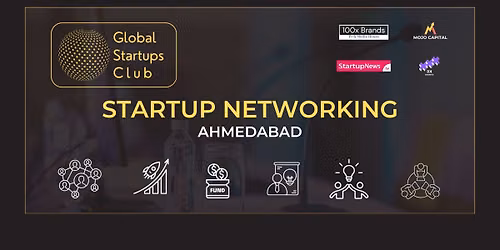 Global Startups Club - Startup Networking Ahmedabad 2026