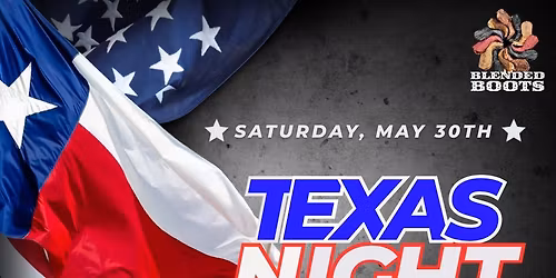 Blended Boots presents Texas Night - Saturday, May 30th @ Shakers Lounge & Hall