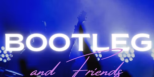 Bootleg and Friends