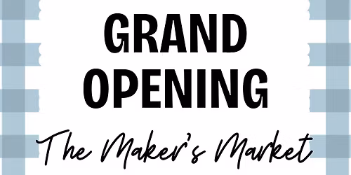 The Maker\u2019s Market 2026