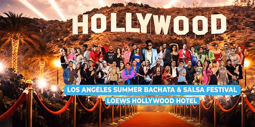 Los Angeles Summer Bachata & Salsa Festival