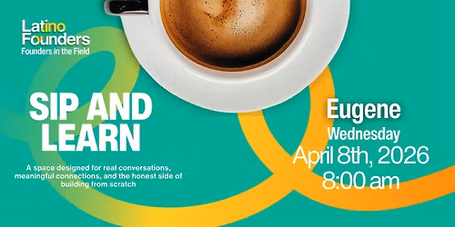Founders in the Field Sip & Learn: Eugene
