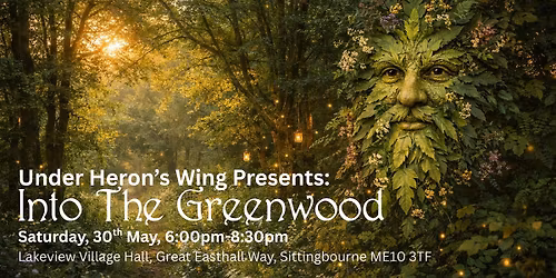 Under Heron\u2019s Wing Presents: Into The Greenwood