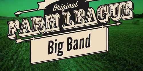  Original Farm League Big Band