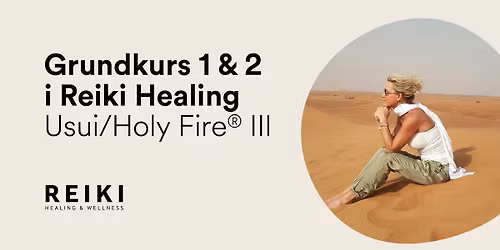 Reikikurs i Reiki 1 & 2 Usui\/ Holy Fire III